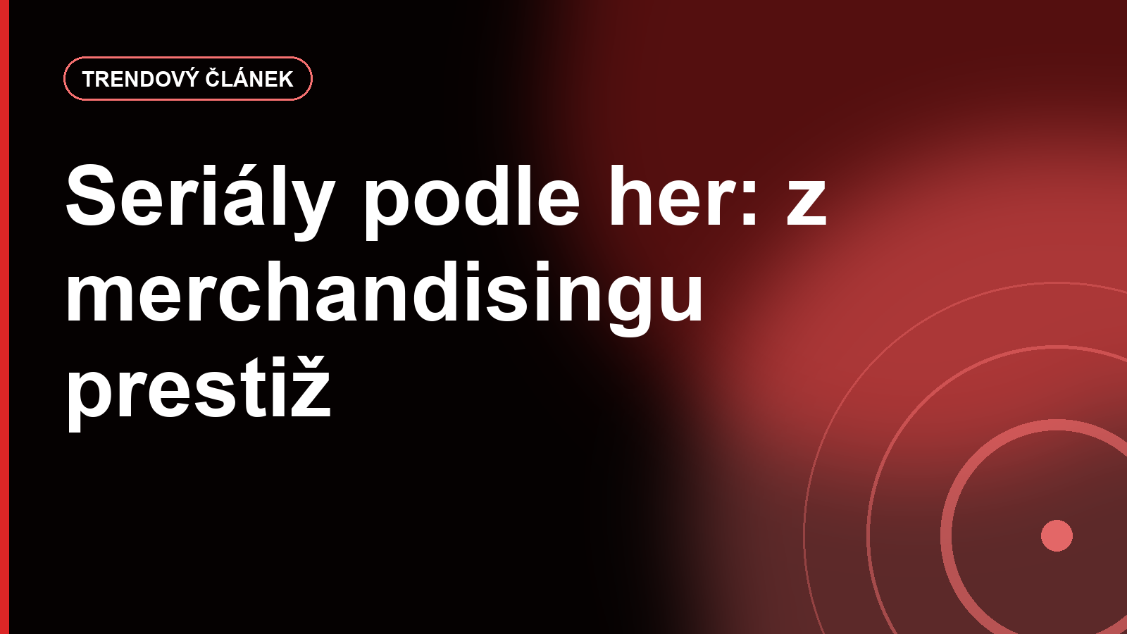 Seriály podle her: proč jsou najednou prestižní a už nejsou jen levný merchandising