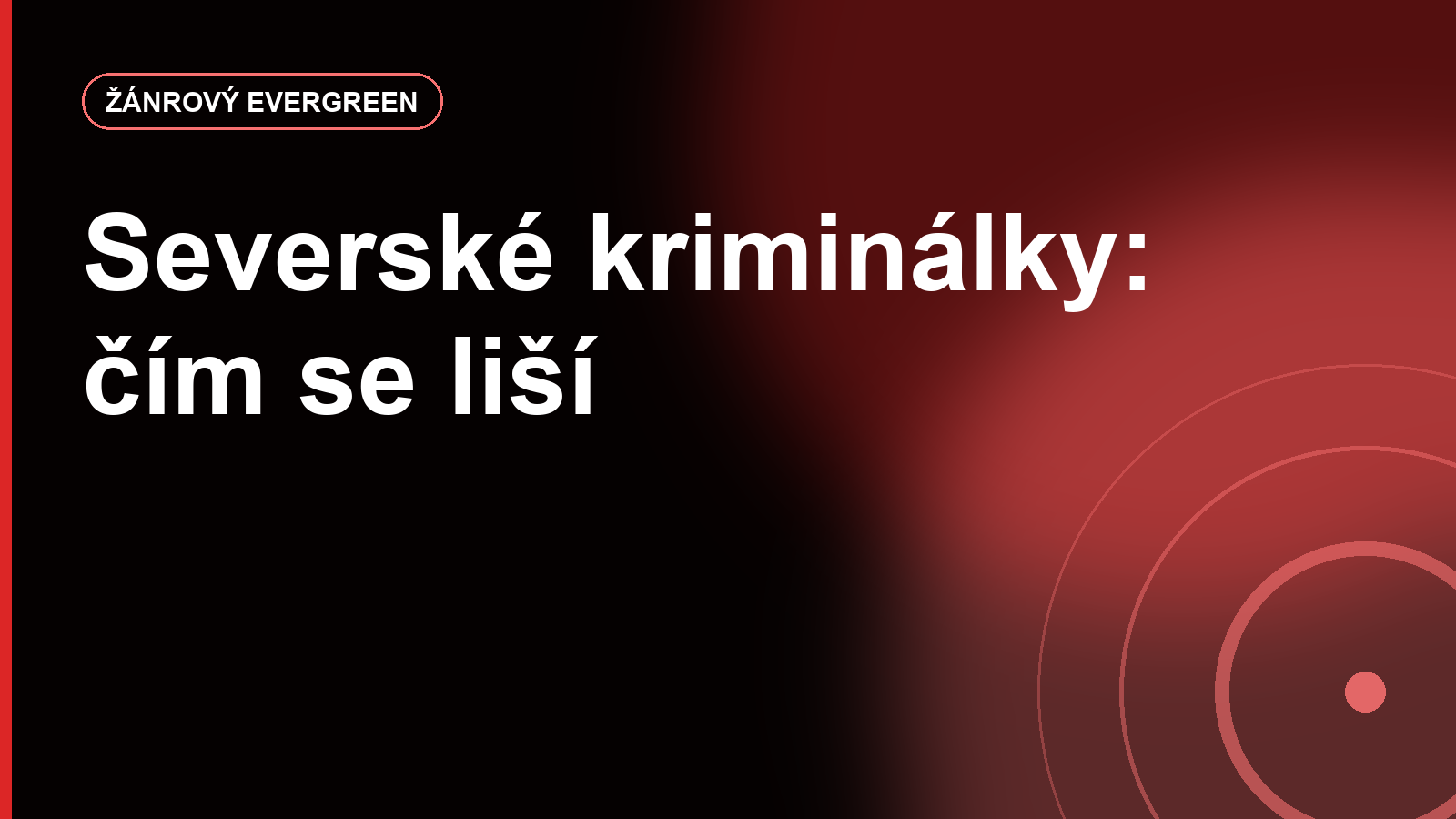 Severské kriminálky: čím se liší od amerických a britských detektivek